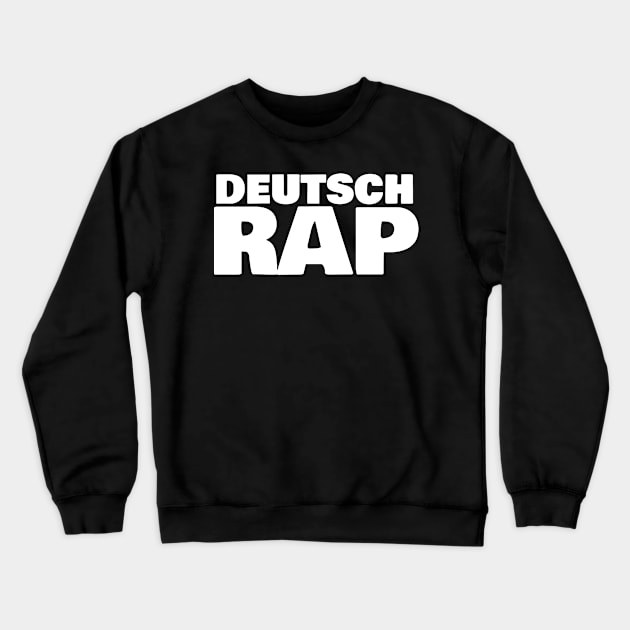 deutsch rap Crewneck Sweatshirt by FromBerlinGift